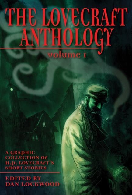 The Lovecraft Anthology Vol I by HP Lovecraft