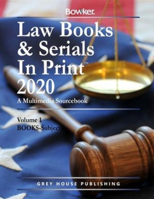 Law Books Serials In Print 3 Volume Set 2020 by Edited by RR Bowker