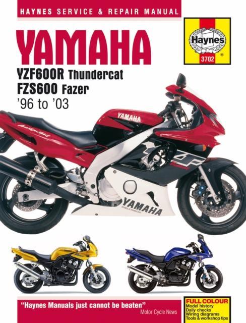 Yamaha YZF600R Thundercat FZS600 Fazer 96 03 Haynes Repair Manual by Haynes Publishing