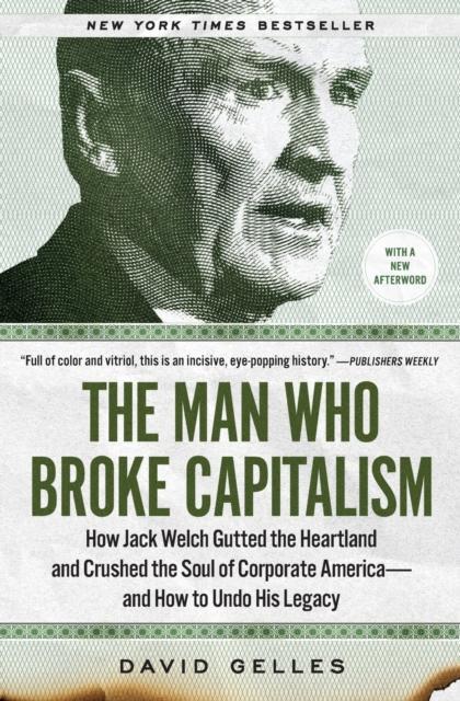 The Man Who Broke Capitalism by David Gelles