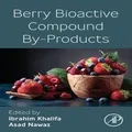 Berry Bioactive Compound ByProducts