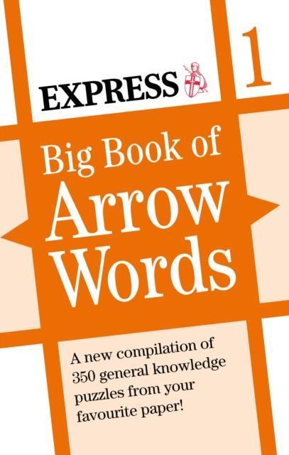Express Big Book of Arrow Words Volume 1 by Express Newspapers