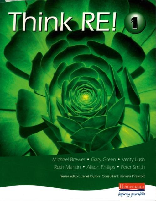 Think RE Pupil Book 1 by Pamela DraycottAlison PhillipsCavan WoodVerity LushRuth MantinPeter SmithJanet DysonGary GreenMike Brewer