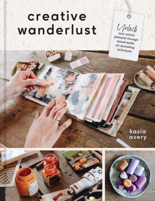 Creative Wanderlust by Kasia Avery