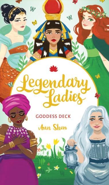 Legendary Ladies Goddess Deck by Ann Shen