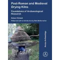Post-Roman and Medieval Drying Kilns