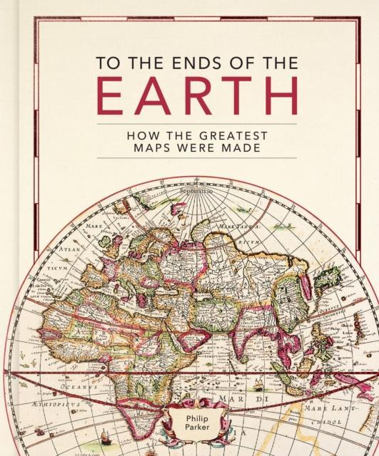 To the Ends of the Earth by Philip Parker