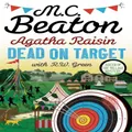 Agatha Raisin Dead on Target by M.C. Beaton