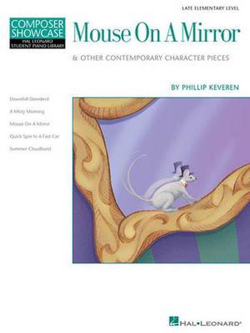 Mouse on a Mirror: Composer Showcase Hal Leonard Student Piano Library Late Elementary Level