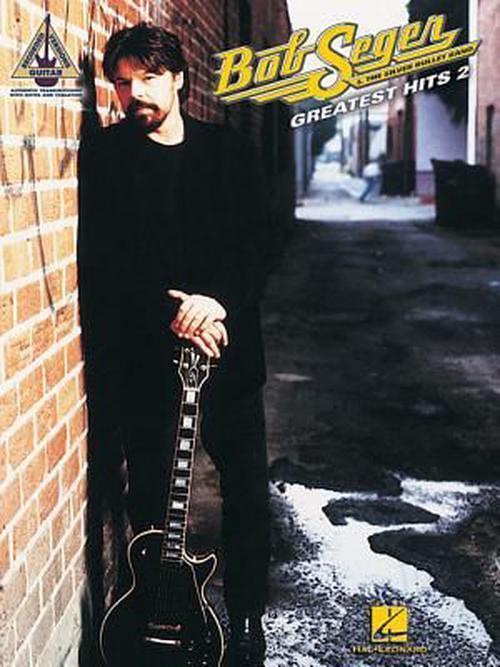 Bob Seger & the Silver Bullet Band Greatest Hits 2