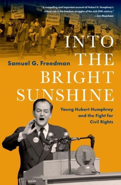 Into the Bright Sunshine by Freedman & Samuel G. Professor of Journalism & Professor of Journalism & Columbia University