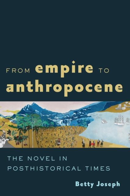 From Empire to Anthropocene by Joseph & Betty Associate Professor & Rice University