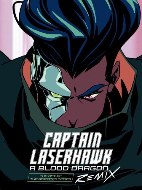 The Art Of Captain Laserhawk A Blood Dragon Remix by UbisoftBobbypills