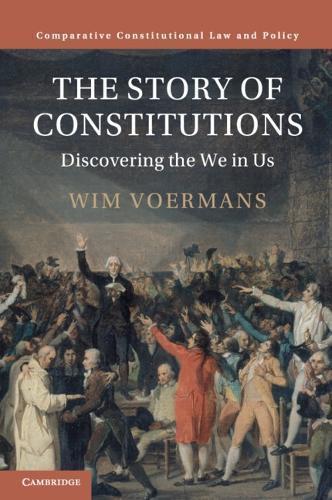 The Story of Constitutions by Wim Universiteit Leiden Voermans