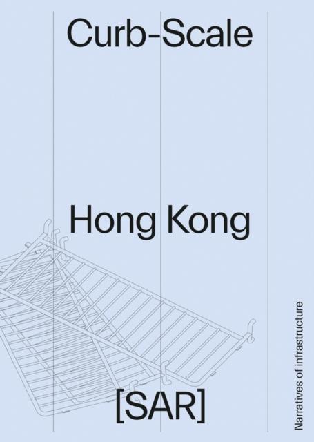 Curbscale Hong Kong by Sony Devabhaktuni