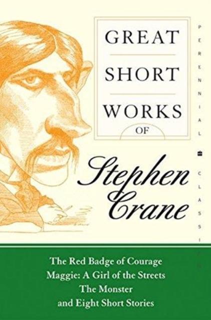 Great Short Works of Stephen Crane by Stephen Crane