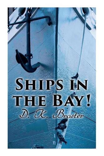Ships in the Bay by D K Broster