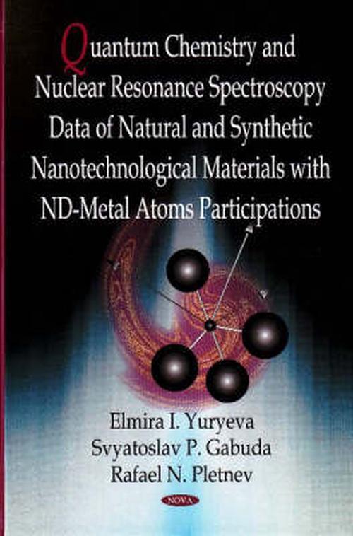 Quantum Chemistry & Nuclear Resonance Spectroscopy Data of Natural & Synthetic Nanotechnological Materials with nd-Metal Atoms Participations