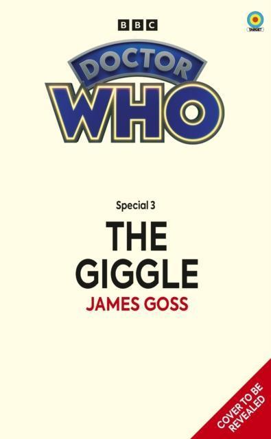 Doctor Who The Giggle Target Collection by James Goss