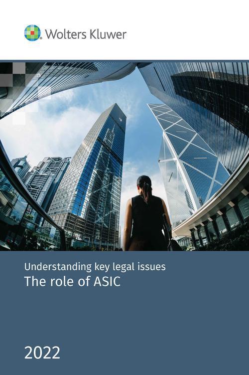 Understanding key legal issues The role of ASIC