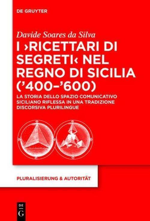 I 'Ricettari Di Segreti' Nel Regno Di Sicilia ('400-'600)