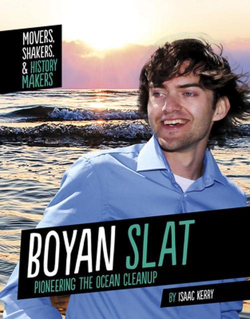 Boyan Slat: Pioneering the Ocean Cleanup