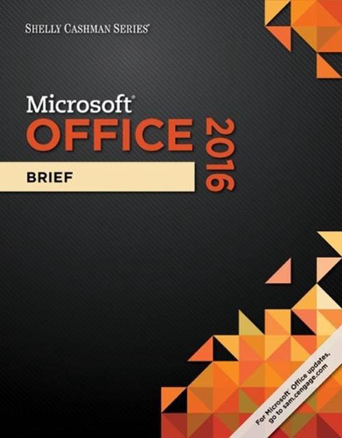 Shelly Cashman Series Microsoft Office 365 & Office 2016