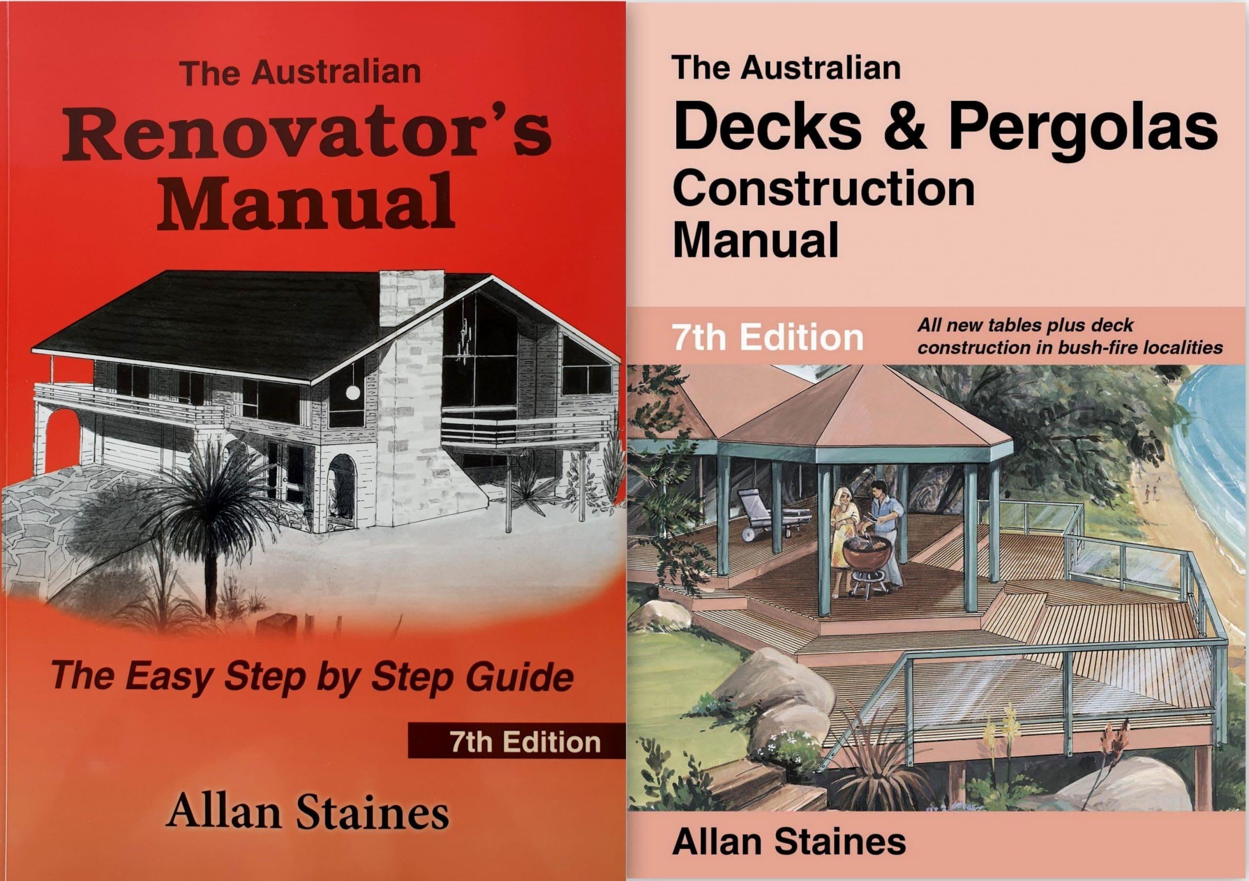Australian Renovator's Manual + Australian Decks & Pergolas Construction Manual - Allan Staines
