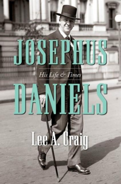 Josephus Daniels by Lee A. Craig