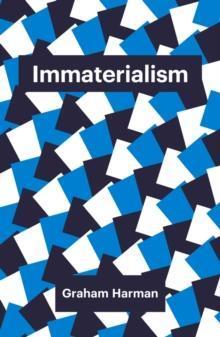 Immaterialism by Graham Harman