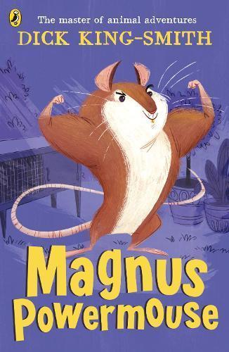 Magnus Powermouse by Dick KingSmith