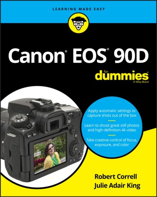 Canon EOS 90D For Dummies by King & Julie Adair Indianapolis & Indiana