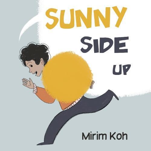 Sunny Side Up by Mirim Koh