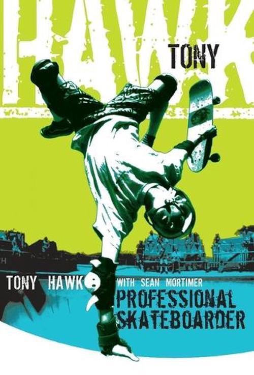 Tony Hawk Professional Skateboarder: The Autobiography