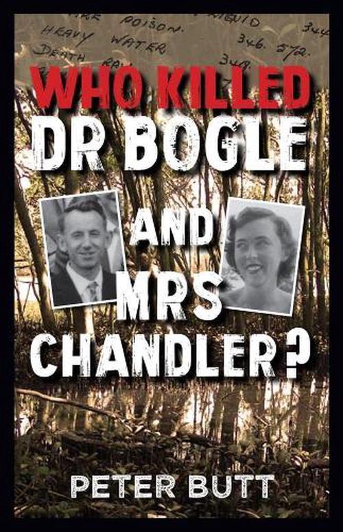 WHO KILLED DR BOGLE & MRS CHANDLER?