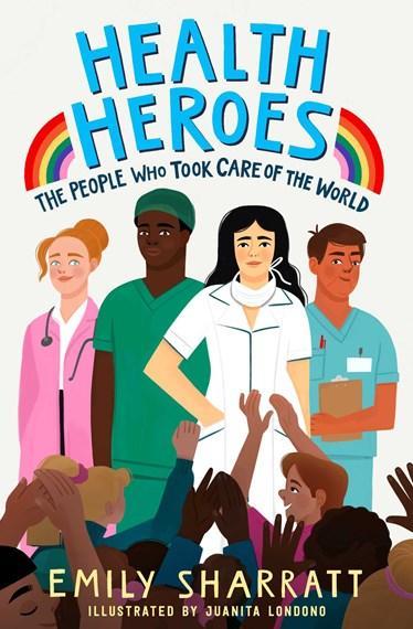 Health Heroes: The People Who took Care of the World