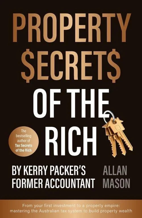 Property Secrets of the Rich: For readers of Rich Dad Poor Dad and The Intelligent Investor