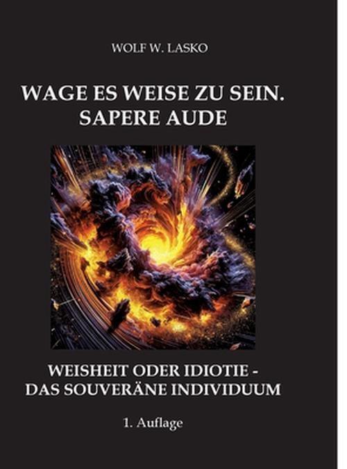 Wage Es Weise Zu Sein. Sapere Aude