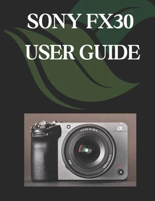 Sony Fx30 User Guide