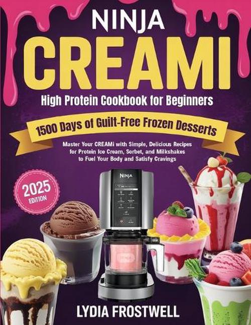 Ninja CREAMi High Protein Cookbook for Beginners