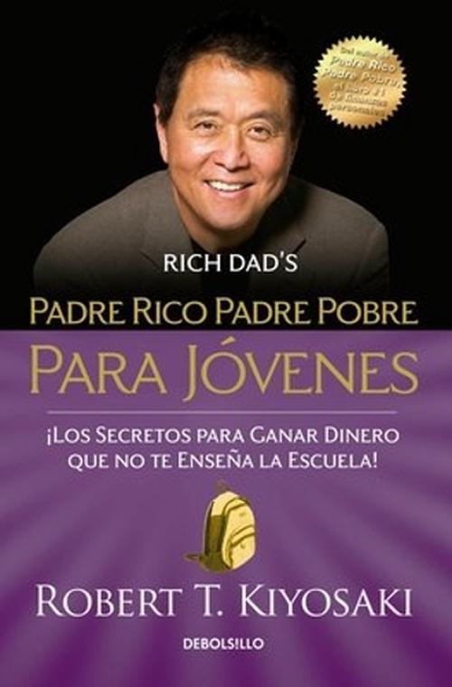 Padre rico padre pobre para jvenes / Rich Dad Poor Dad for Teens