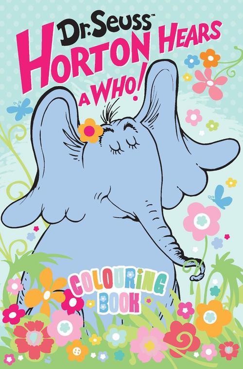 Dr Seuss Horton Hears a Who! Colouring Book