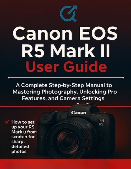 Canon EOS R5 Mark II User Guide